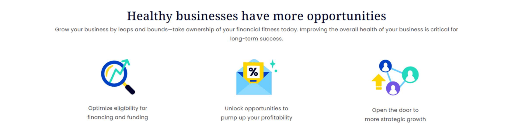 Healthy business equals more opportunities.